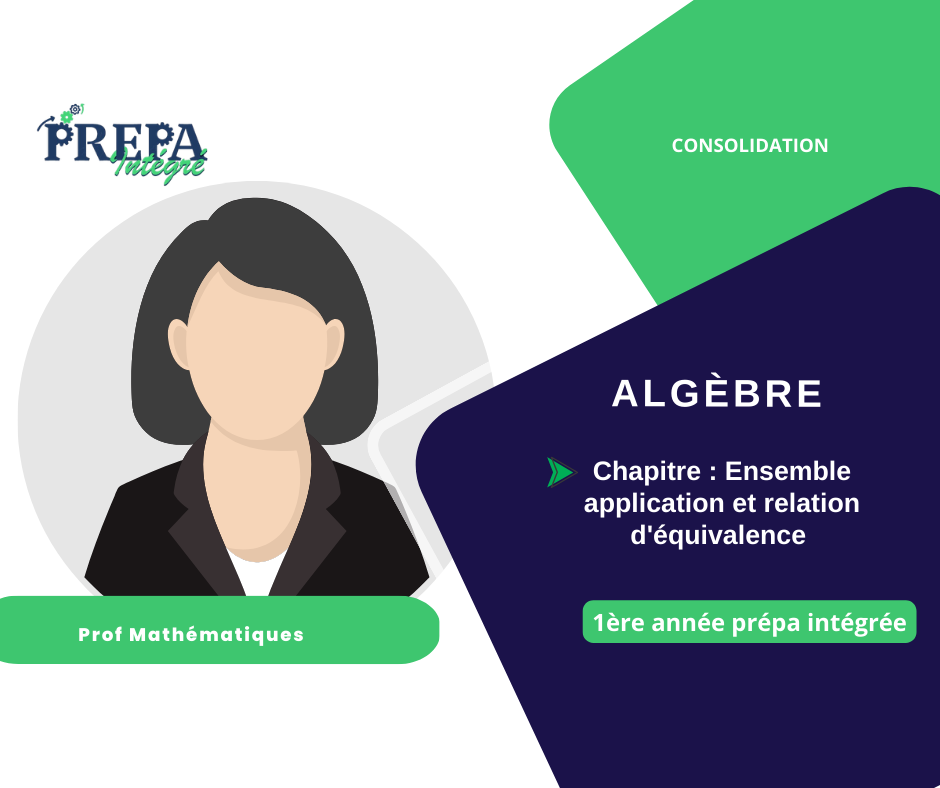 Chapitre : Ensemble application et relation d'équivalence - Algèbre